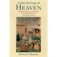 Under the Cope of Heaven Religion, Society, and Politics in Colonial America