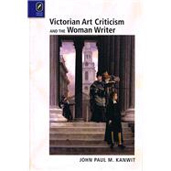 Victorian Art Criticism and the Woman Writer