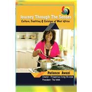 Journey Through The Senses A Culture and Cuisines Book of West Africa