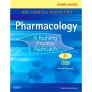Study Guide for Pharmacology - Revised Reprint : A Nursing Process Approach