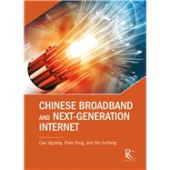 Chinese Broadband and Next-Generation Internet