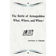 Battle of Armageddon : What, Where, and When