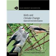 Birds and Climate Change: Impacts and Conservation Responses