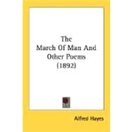The March Of Man And Other Poems
