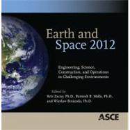 Earth and Space 2012 : Engineering, Science, Construction, and Operations in Challenging Environments