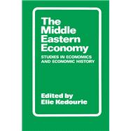 The Middle Eastern Economy: Studies in Economics and Economic History