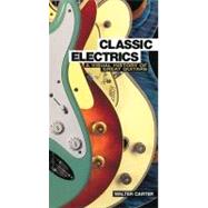 Classic Electrics A Visual History Of Great Guitars