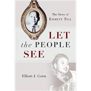 Let the People See The Story of Emmett Till