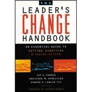The Leader's Change Handbook An Essential Guide to Setting Direction and Taking Action