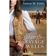 The Sheriffs of Savage Wells