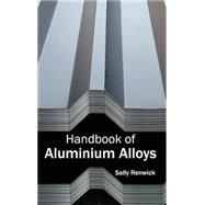 Handbook of Aluminium Alloys