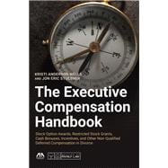 The Executive Compensation Handbook Stock Option Awards, Restricted Stock Grants, Cash Bonuses, Incentives and Other Non-Qualified Deferred Compensation in Divorce