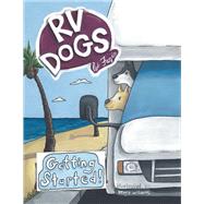 Rv Dogs! Getting Started
