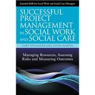 Successful Project Management in Social Work and Social Care