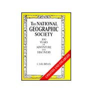 National Geographic Society 100 Years of Adventure and Discovery