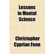 Lessons in Mental Science