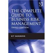 The Complete Guide to Business Risk Management