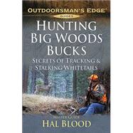 Hunting Big-Woods Bucks