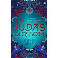 The Judas Blossom Book I of The Nightingale and the Falcon