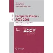 Computer Vision - ACCV 2006 : 7th Asian Conference on Computer Vision, Hyderabad, India, January 13-16, 2006, Proceedings, Part I