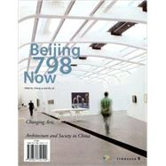 Beijing 798 Now: Changing Art, Architecture and Society in China