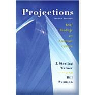 Projections Brief Readings on American Culture