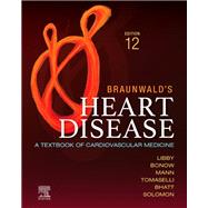 Braunwald's Heart Disease - E-Book