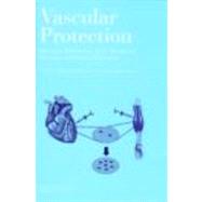 Vascular Protection: Molecular Mechanisms, Novel Therapeutic Principles and Clinical Applications