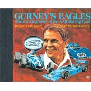 Gurney's Eagles: The Fascinating Story of the Aar Racing Cars