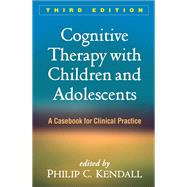 Cognitive Therapy with Children and Adolescents
