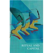 Ritual and Capital