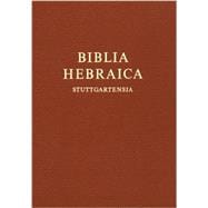 BIBLIA HEBRAICA STUTTGARTENSIA:  Includes Eng & Ger Key To:  Lat  Wd, Abbr & Sym