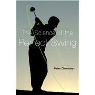 The Science of the Perfect Swing