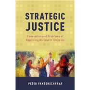 Strategic Justice Convention and Problems of Balancing Divergent Interests