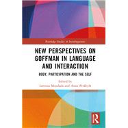 New Perspectives on Goffman in Language and Interaction
