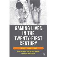 Gaming Lives in the Twenty-First Century : Literate Connections