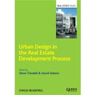 Urban Design in the Real Estate Development Process