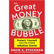 The Great Money Bubble