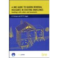 A BRE Guide to Radon Remedial Measures in Existing Dwellings: Dwellings with Cellars and Basements (BR 343)