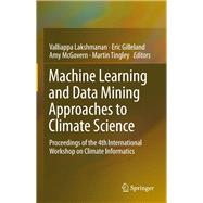 Machine Learning and Data Mining Approaches to Climate Science