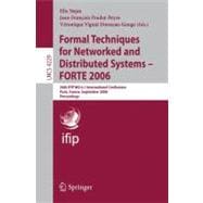 Formal Techniques for Networked and Distributed Systems - FORTE 2006 : 26th IFIP WG 6. 1 International Conference, Paris, France, September 26-29, 2006, Proceedings
