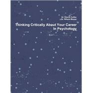 Thinking Critically About Your Career In Psychology (Paperback)