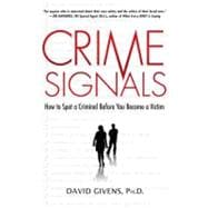 Crime Signals How to Spot a Criminal Before You Become a Victim