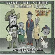 Adventures of Thumbs up Johnnie Banker Bill's Guide to Common Cents : Banker Bill's Guide to Common Cents