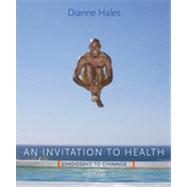An Invitation to Health: Choosing to Change, Brief Edition, 7th Edition