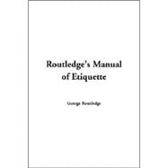 Routledge's Manual Of Etiquette