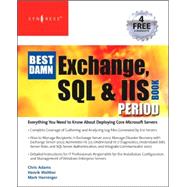 The Best Damn Exchange, SQL and IIS Book Period