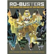 Ro-Busters The Disaster Squad of Distinction