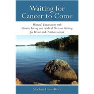 Waiting for Cancer to Come
