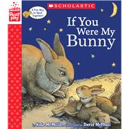 If You Were My Bunny (A StoryPlay Book)